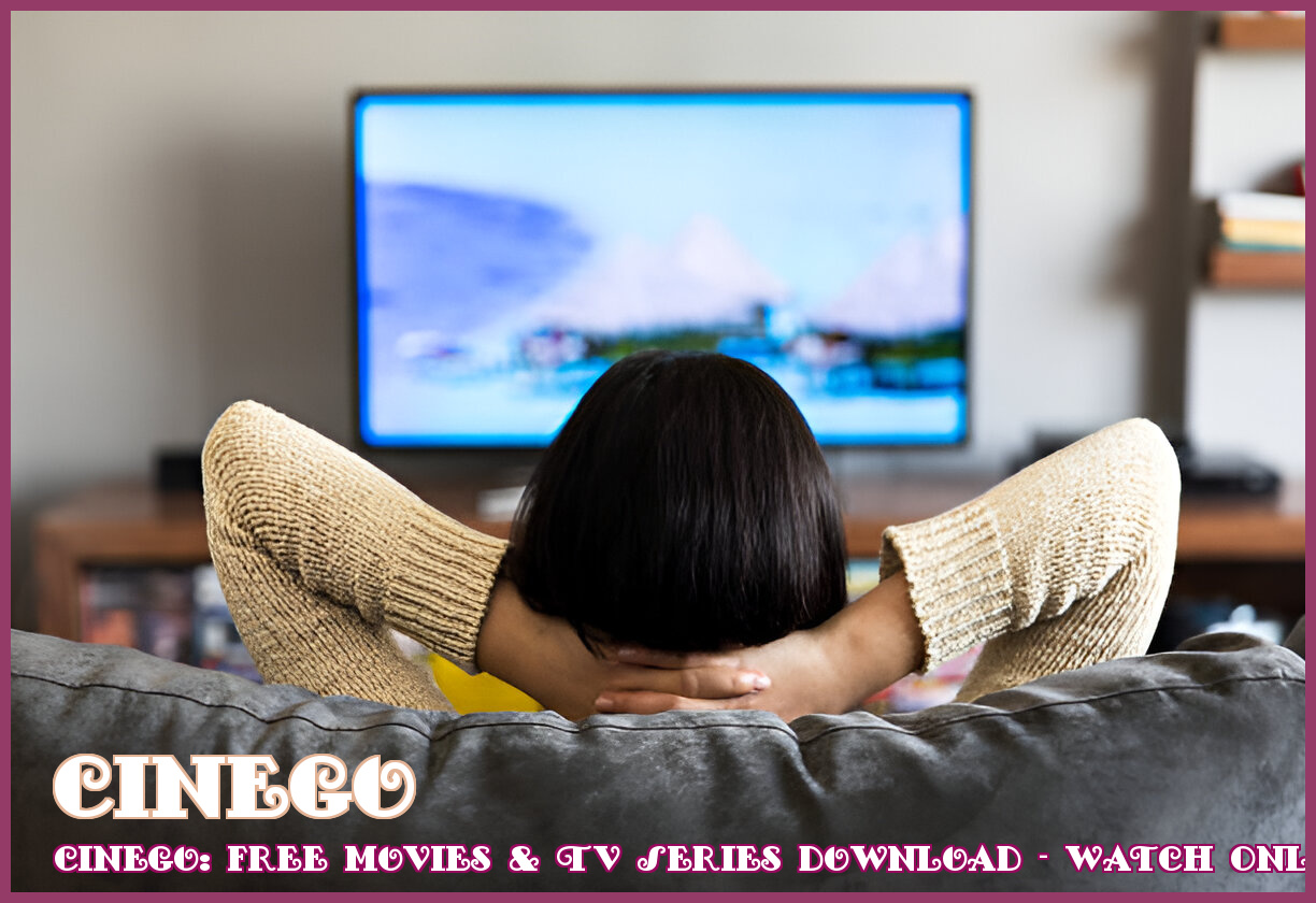 Cinego: Free Movies TV Series Download Watch Online Now Cinego: Free Movies TV Series Download Watch Online Now